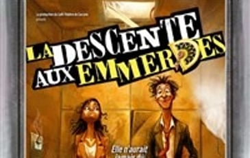 La descente aux emmerdes