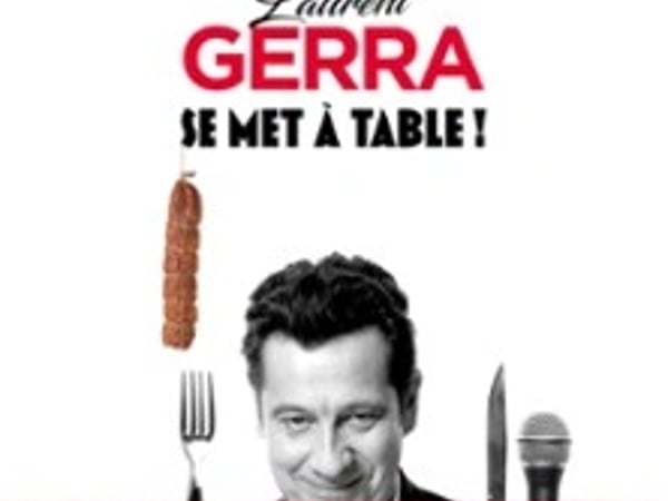 Laurent Gerra, « Se Met à Table ! »